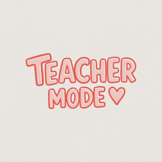 Teacher Mode PNG, Funny Teacher Life Sublimation - 300 DPI Design for