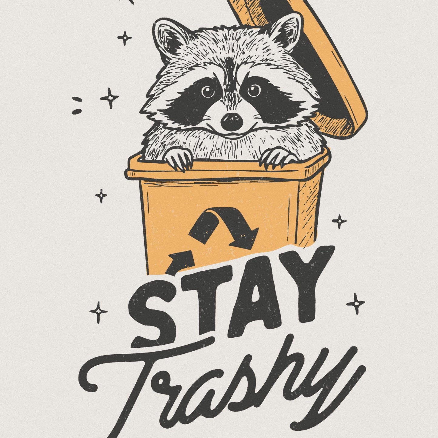 Stay Trashy PNG, Raccoon Sublimation Design - 300 DPI Design for T-Shirt