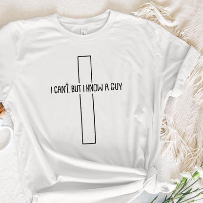 I Can’t But I Know a Guy PNG, Christian PNG - 300 DPI Design for T-Shirt