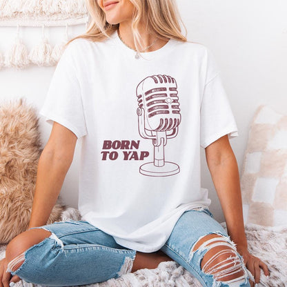 Born to Yap PNG, Trendy png - 300 DPI Design for T-Shirt