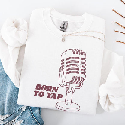 Born to Yap PNG, Trendy png - 300 DPI Design for T-Shirt