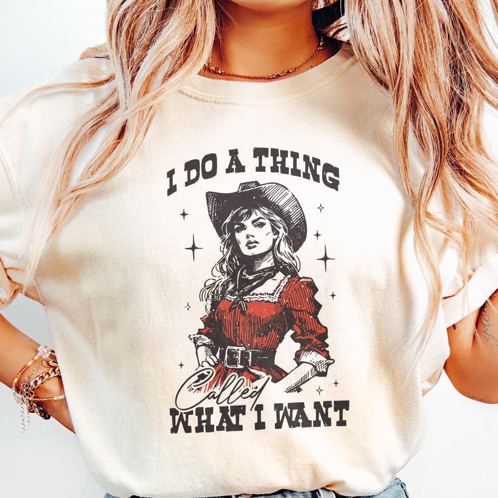 I Do A Thing Png, Western Girl Png - 300 DPI Design for T-Shirt