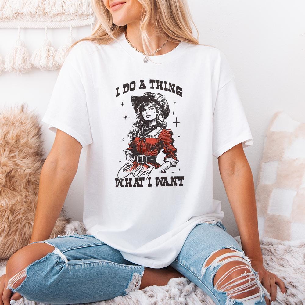 I Do A Thing Png, Western Girl Png - 300 DPI Design for T-Shirt