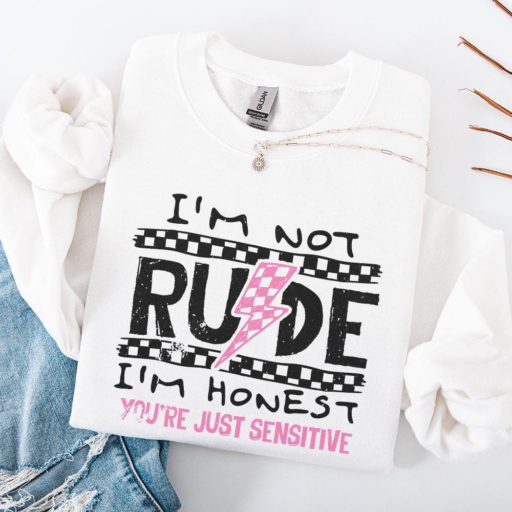 I'm Not Rude PNG, Funny Sarcastic Quote - 300 DPI Design for T-Shirt