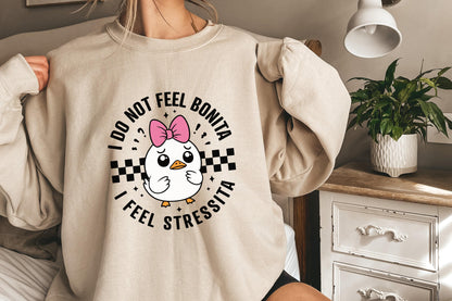 I Do Not Feel Bonita, I Feel Stressita SVG/PNG - 300 DPI Design for T-Shirt