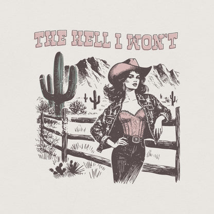 The Hell I Won't PNG, Retro Sublimation Download - 300 DPI Design for