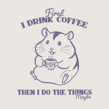 Funny Coffee PNG, Sarcastic Coffee Lover Sublimation Design - 300 DPI