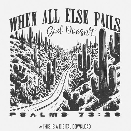 When All Else Fails God Doesn't PNG, Christian Png - 300 DPI Design for
