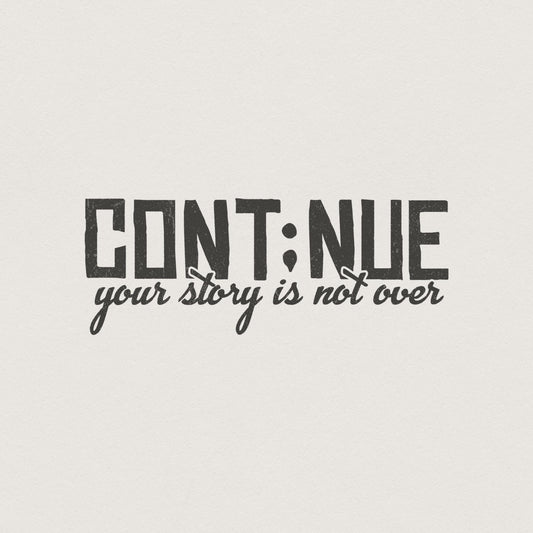 Continue PNG, Mental Health png - 300 DPI Design for T-Shirt