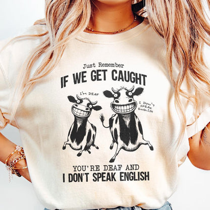 Just Remember If We Get Caught Sarcastic Quote Retro Crazy Cows PNG Funny