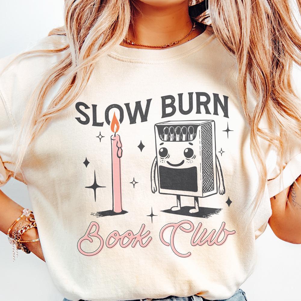 Slow Burn PNG, Book Lover Design - 300 DPI Design for T-Shirt