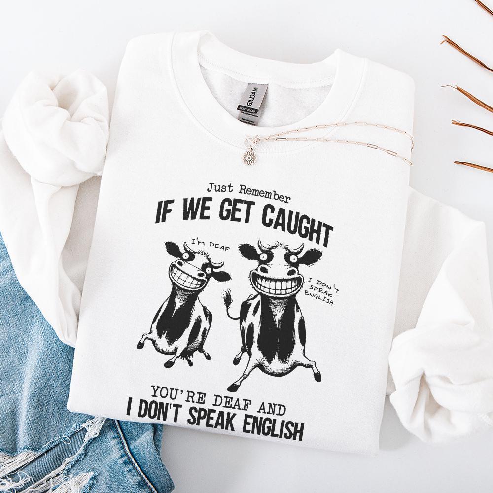 Just Remember If We Get Caught Sarcastic Quote Retro Crazy Cows PNG Funny