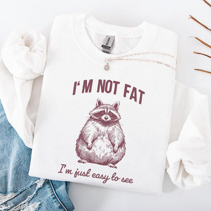 Funny Im Not Fat Im Just Easy to See Raccoon Trash Panda Sarcastic