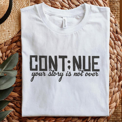 Continue PNG, Mental Health png - 300 DPI Design for T-Shirt