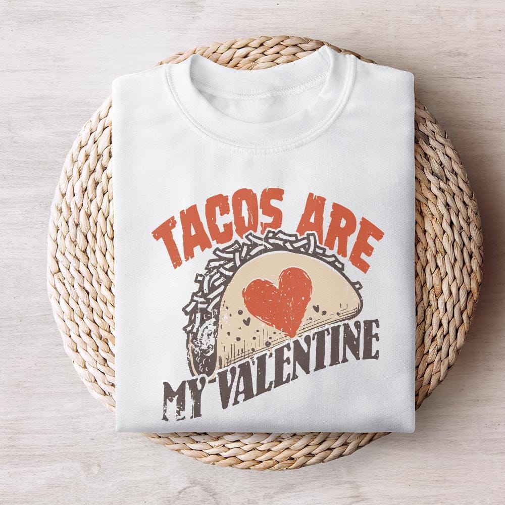 Tacos Are My Valentine Png, Digital Download - 300 DPI Design for T-Shirt