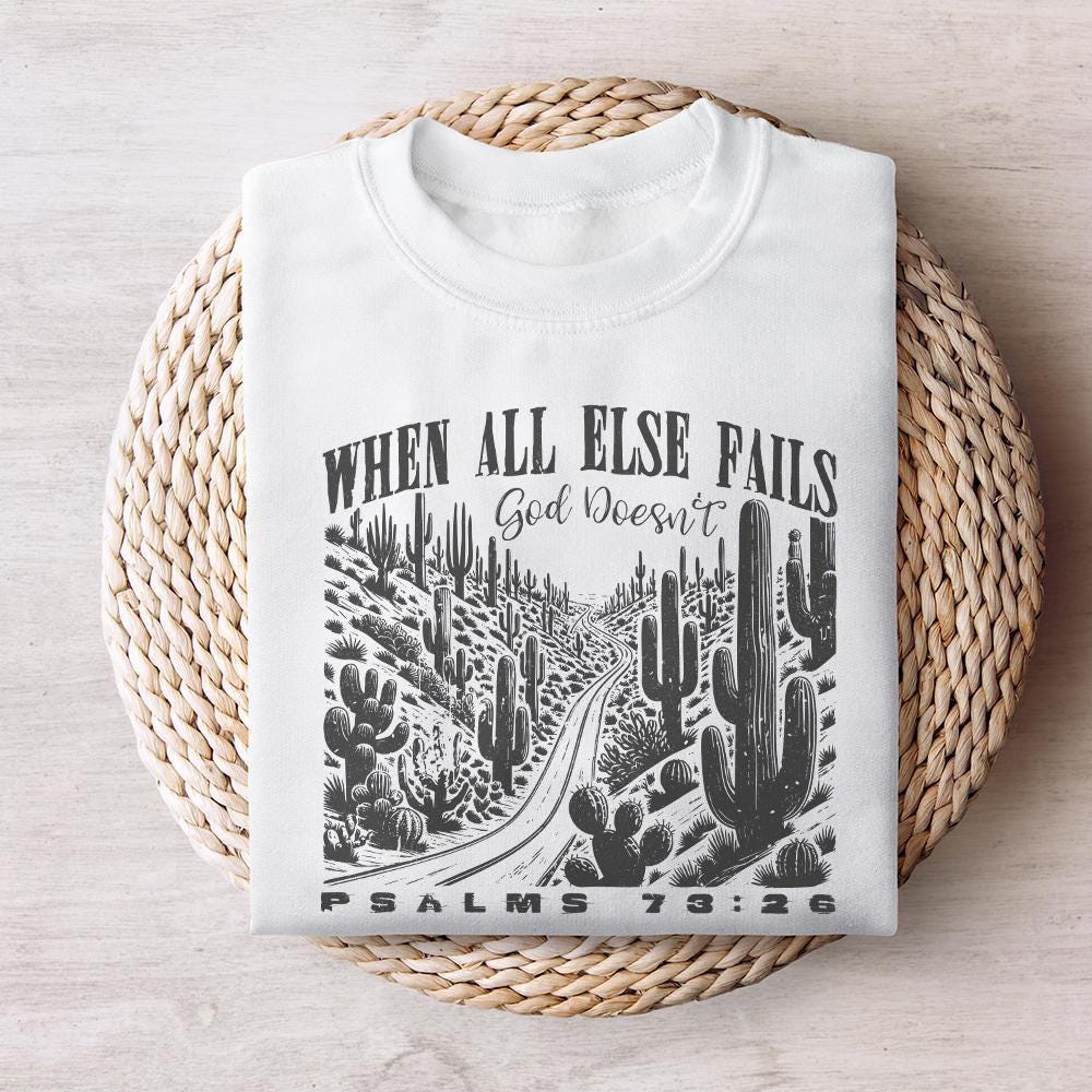 When All Else Fails God Doesn't PNG, Christian Png - 300 DPI Design for