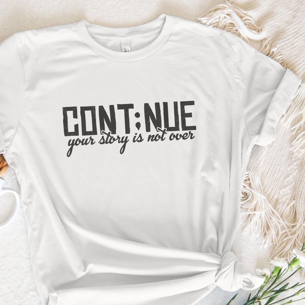 Continue PNG, Mental Health png - 300 DPI Design for T-Shirt