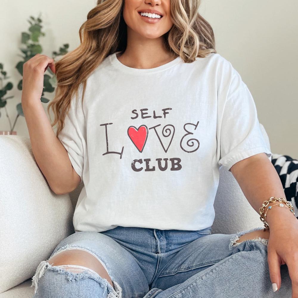 Self Love Club PNG, Valentines Day png - 300 DPI Design for T-Shirt