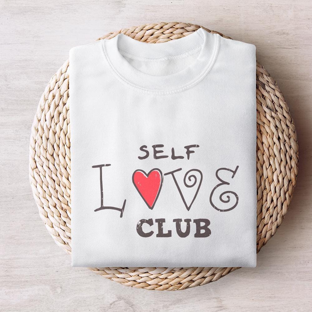 Self Love Club PNG, Valentines Day png - 300 DPI Design for T-Shirt