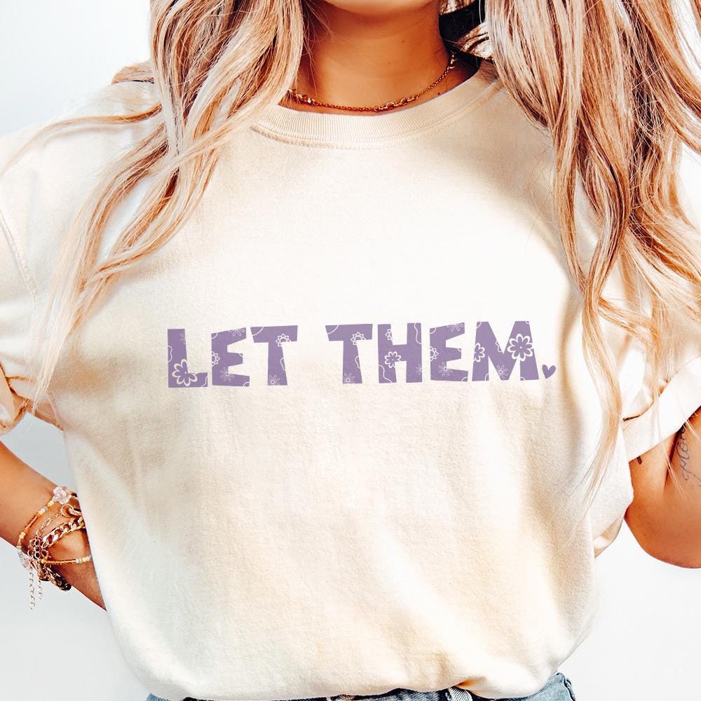 Let Them png PNG, Mental Health png for Shirt - 300 DPI Design for T-Shirt