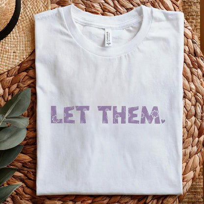 Let Them png PNG, Mental Health png for Shirt - 300 DPI Design for T-Shirt