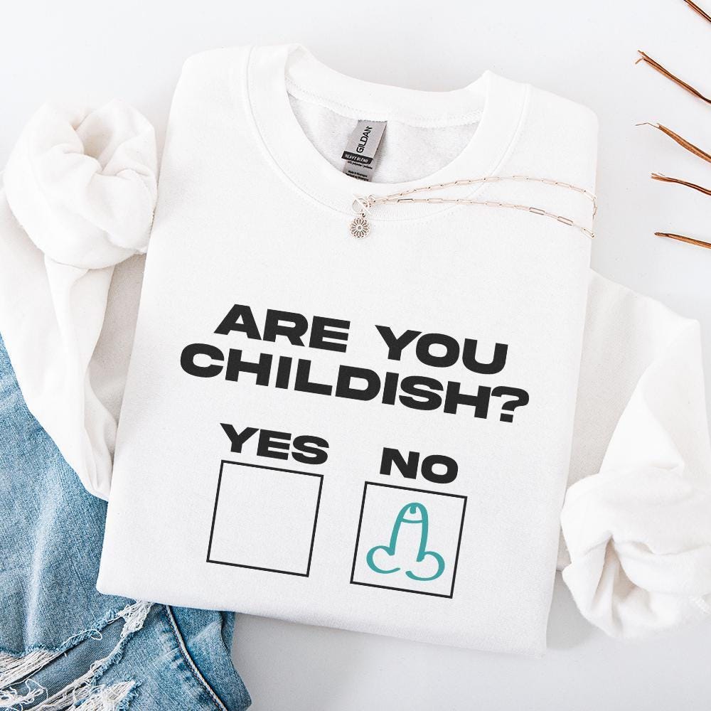 Funny Shirt Design, Childish Humor png - 300 DPI Design for T-Shirt