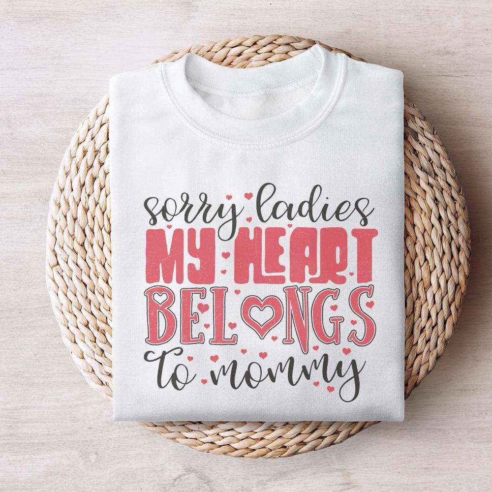 My Heart Belongs to Mommy PNG, Valentines Day - 300 DPI Design for T-Shirt