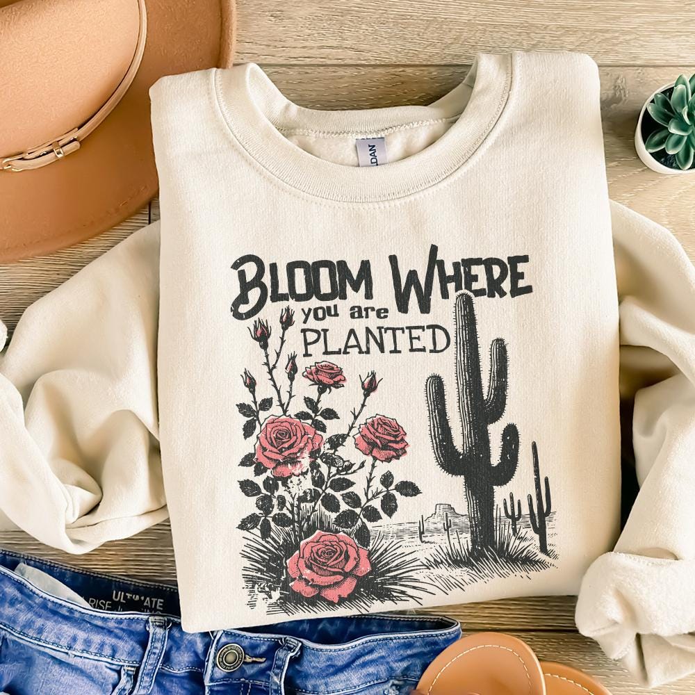 Bloom Where You Are Planted PNG, Cactus png - 300 DPI Design for T-Shirt
