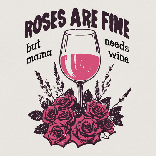 Mama Needs Wine PNG, Valentine's Day png - 300 DPI Design for T-Shirt