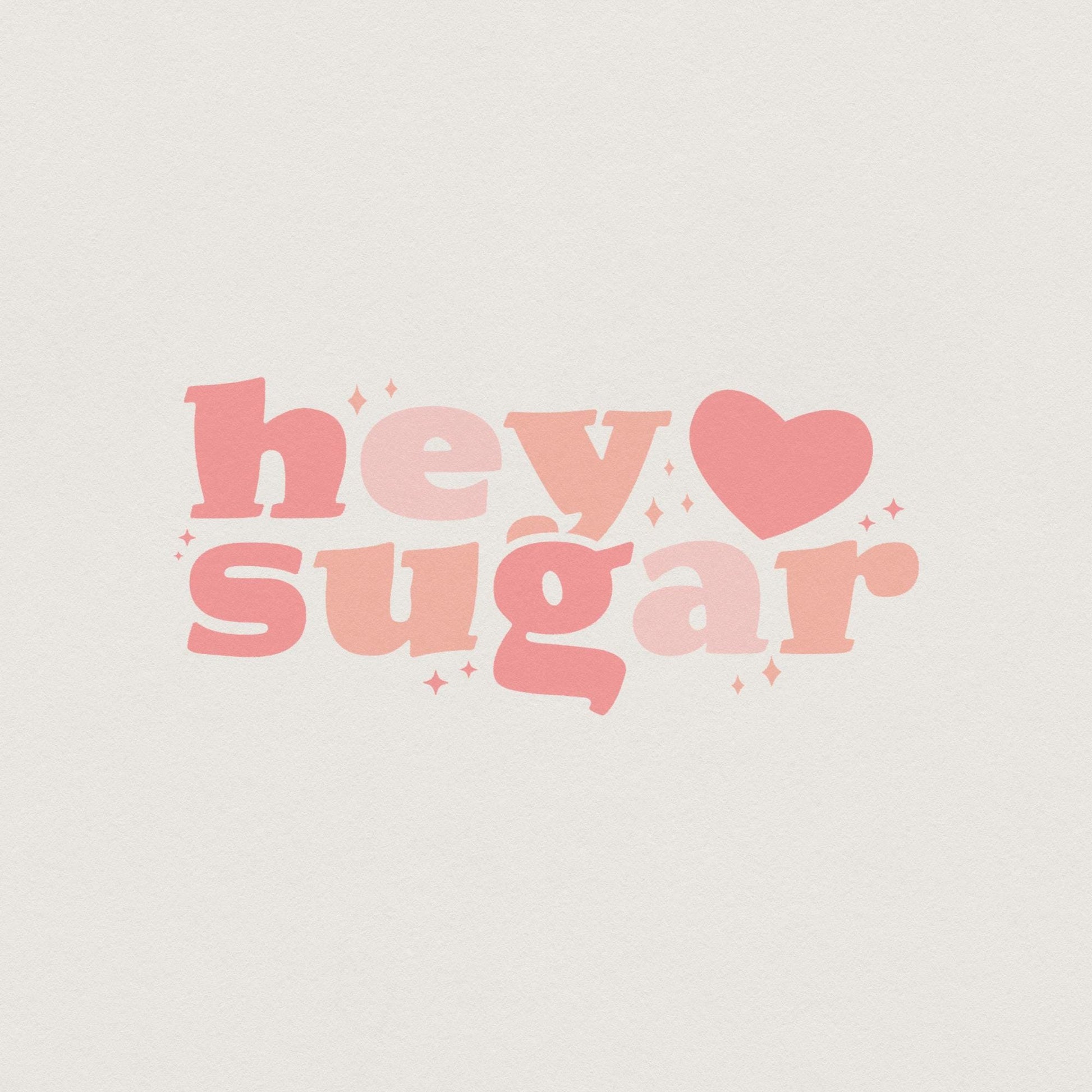 Hey Sugar png, Funny Valentine PNG - 300 DPI Design for T-Shirt