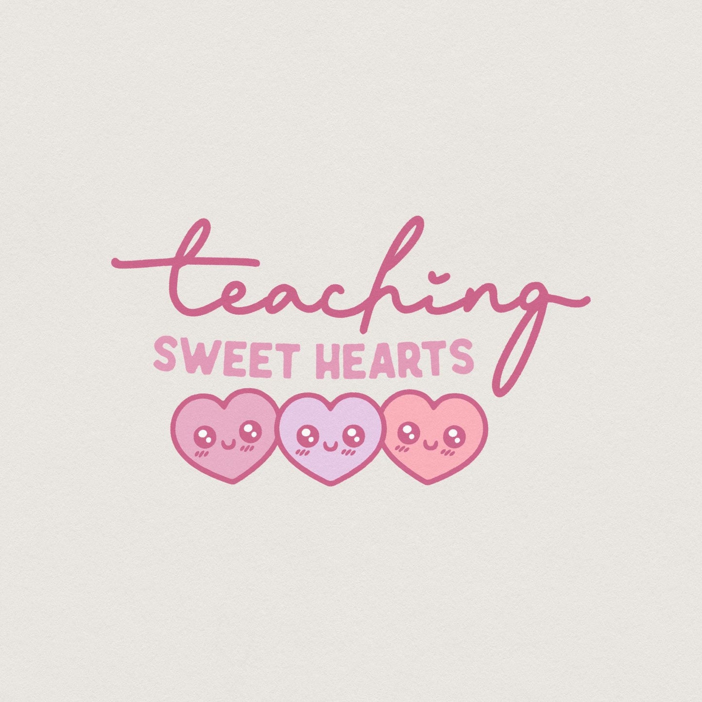 Teaching Sweethearts Png, Teacher Valentines Png - 300 DPI Design for