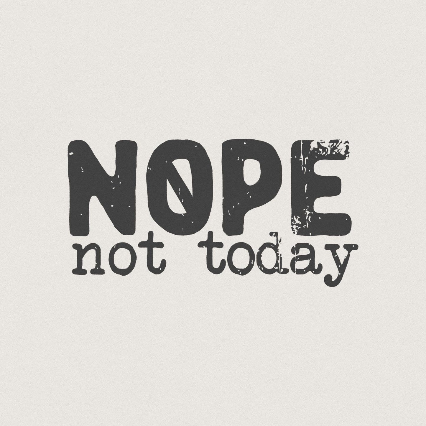 Nope Not Today png, Sarcastic Mom Life png - 300 DPI Design for T-Shirt