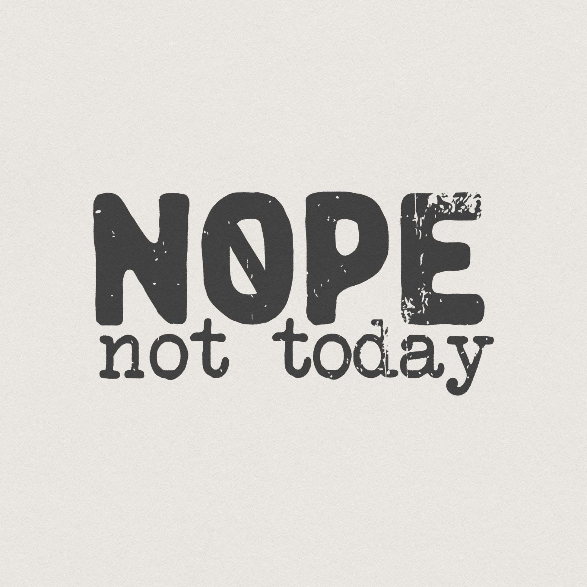 Nope Not Today png, Sarcastic Mom Life png - 300 DPI Design for T-Shirt