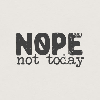 Nope Not Today png, Sarcastic Mom Life png - 300 DPI Design for T-Shirt