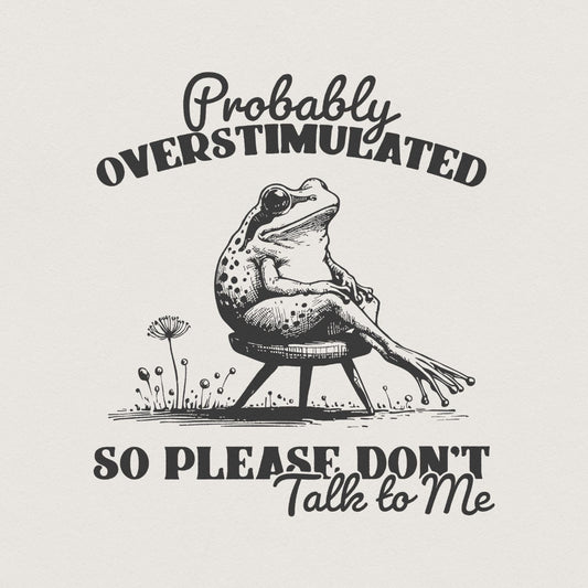 Probably Overstimulated PNG, Trendy Frog Design - 300 DPI Design for