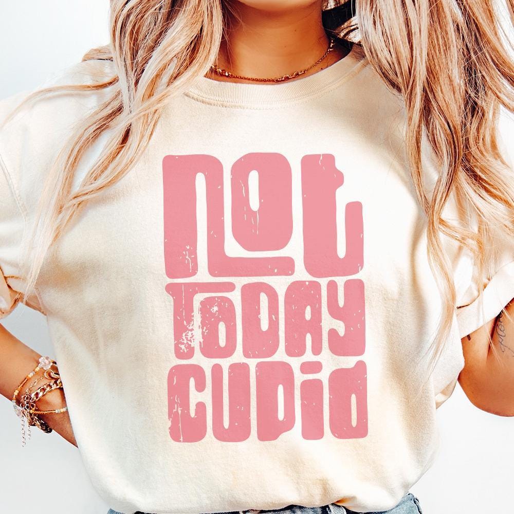 Not Today Cupid Png, Funny Valentine png - 300 DPI Design for T-Shirt
