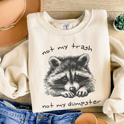 Not My Trash Not My Dumpster PNG, Funny Raccoon PNG - 300 DPI Design for