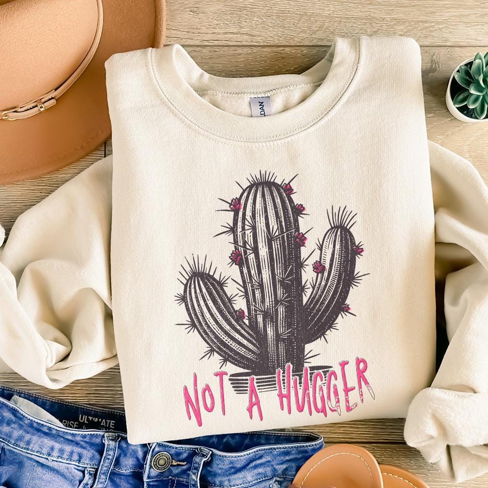 Not a Hugger PNG, Cactus PNG - 300 DPI Design for T-Shirt