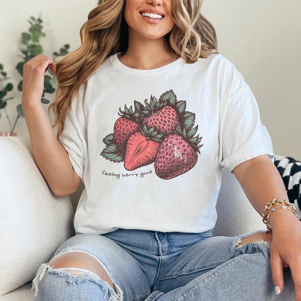 Feeling Berry Good PNG, Strawberry png - 300 DPI Design for T-Shirt