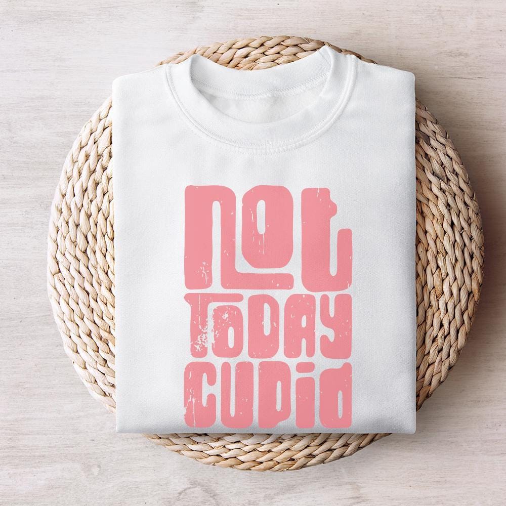 Not Today Cupid Png, Funny Valentine png - 300 DPI Design for T-Shirt