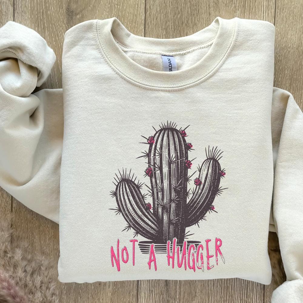 Not a Hugger PNG, Cactus PNG - 300 DPI Design for T-Shirt