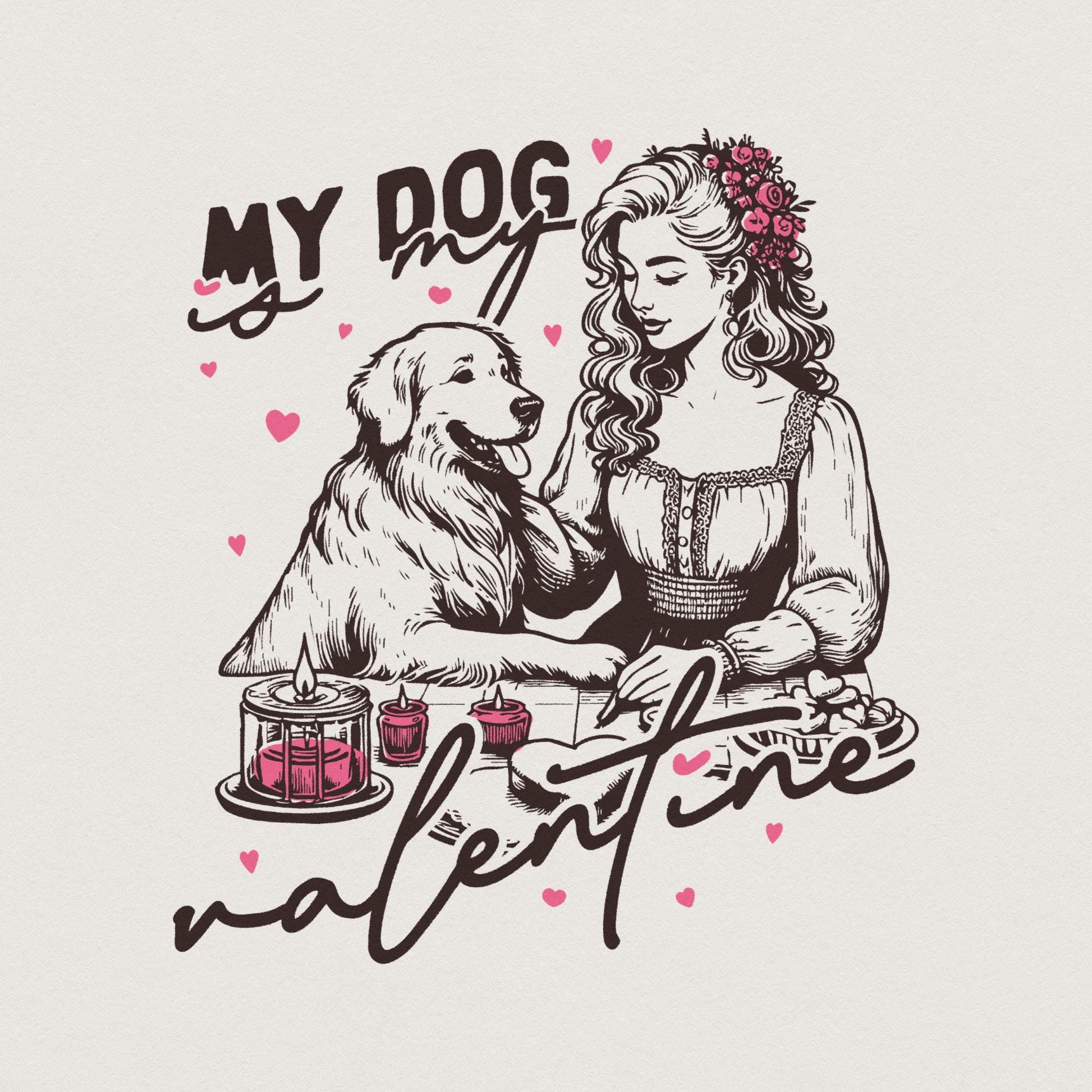 My Dog is My Valentine Png, Dog Mom Png - 300 DPI Design for T-Shirt
