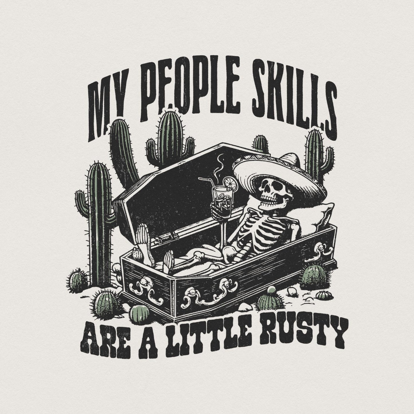 My People Skills Are Rusty PNG, Funny Skeleton - 300 DPI Design for T-Shirt