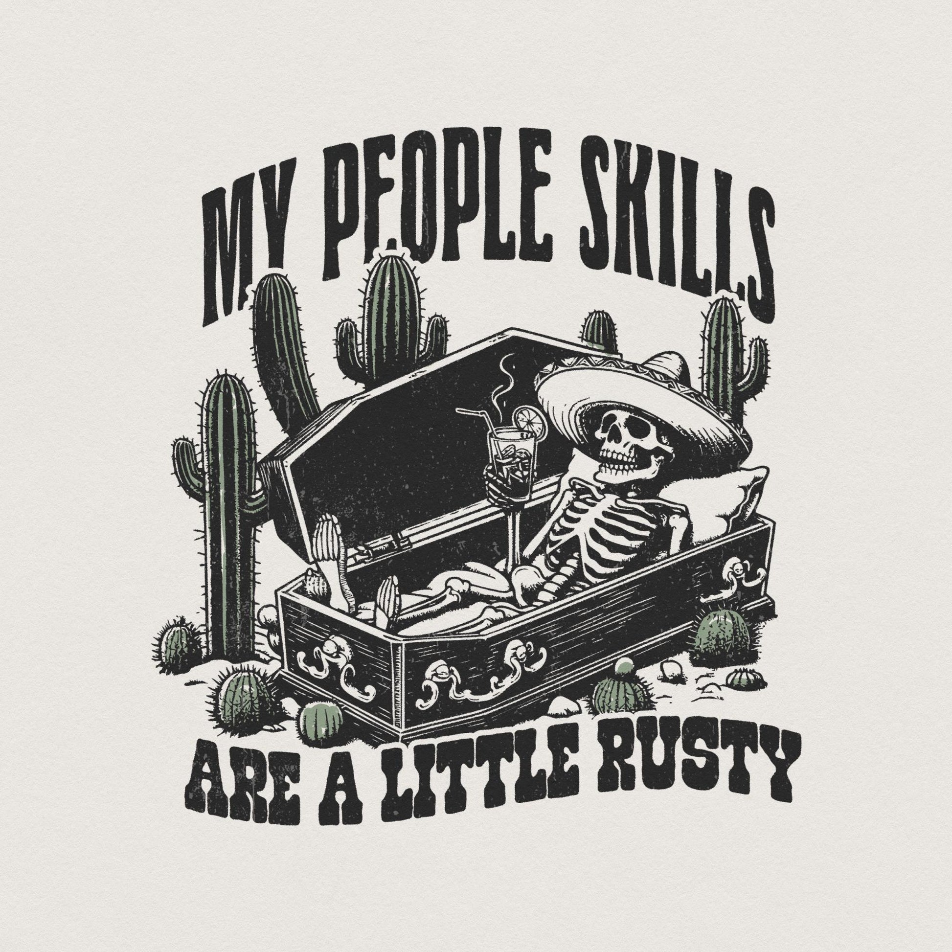 My People Skills Are Rusty PNG, Funny Skeleton - 300 DPI Design for T-Shirt