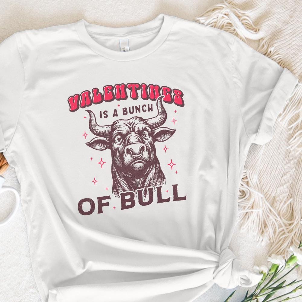 Valentines Is a Bunch of Bull PNG, Funny Valentines Design - 300 DPI