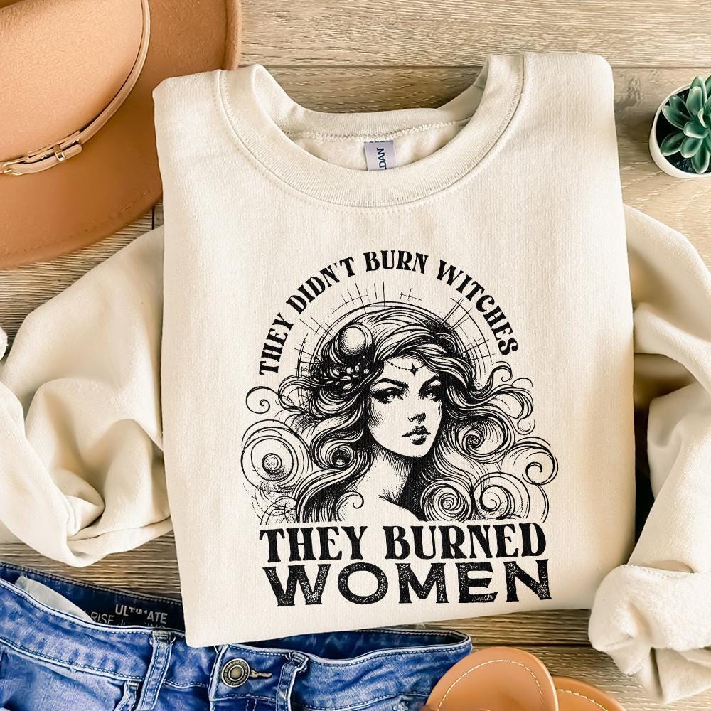 They Didn't Burn Witches They Burned Women PNG, Feminist Witch Digital