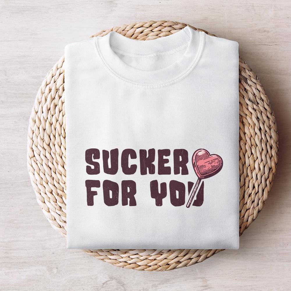 Sucker for You PNG, Valentines Day Digital Download - 300 DPI Design for