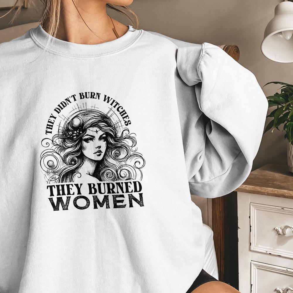 They Didn't Burn Witches They Burned Women PNG, Feminist Witch Digital