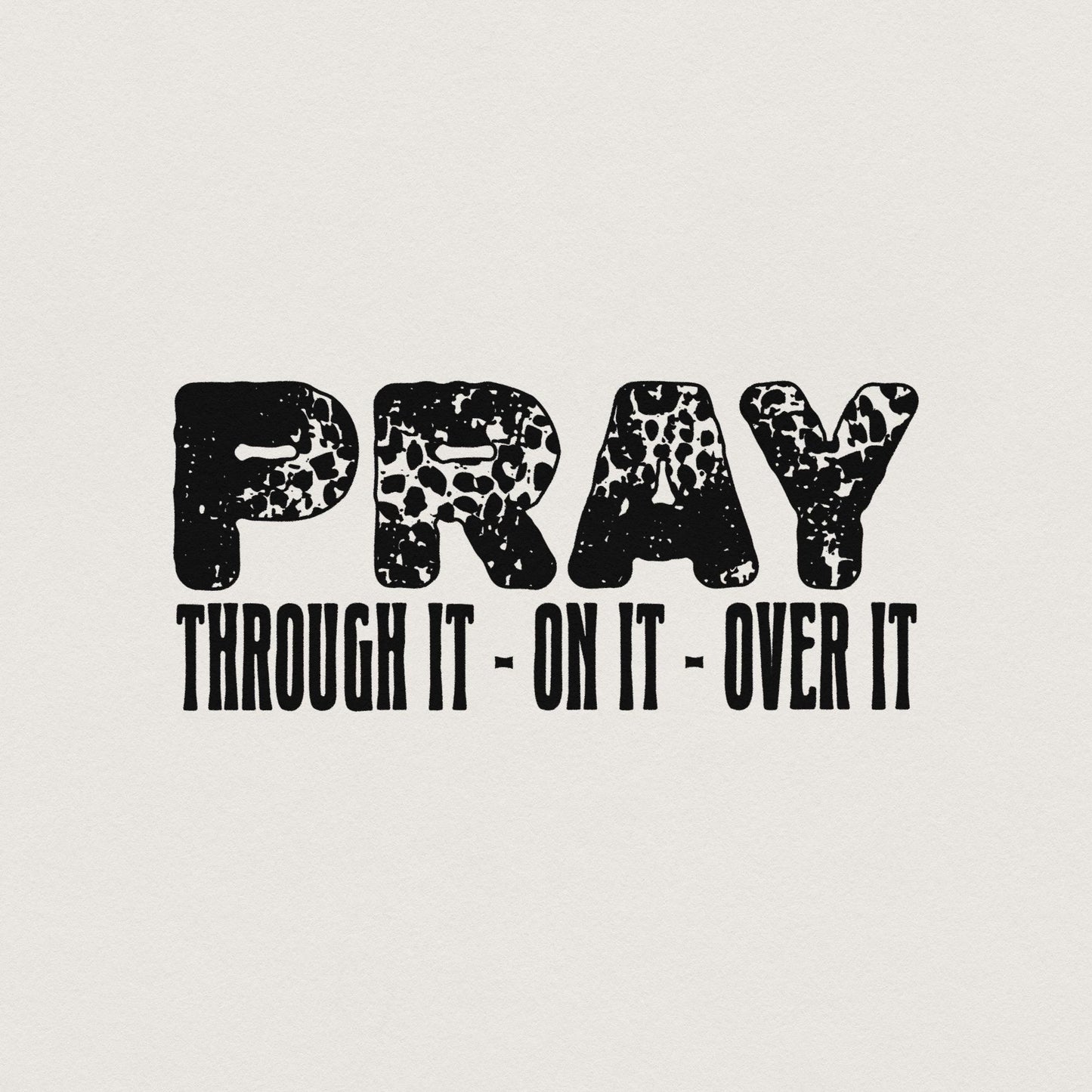 Pray on It PNG, Pray over It Digital Download - 300 DPI Design for T-Shirt