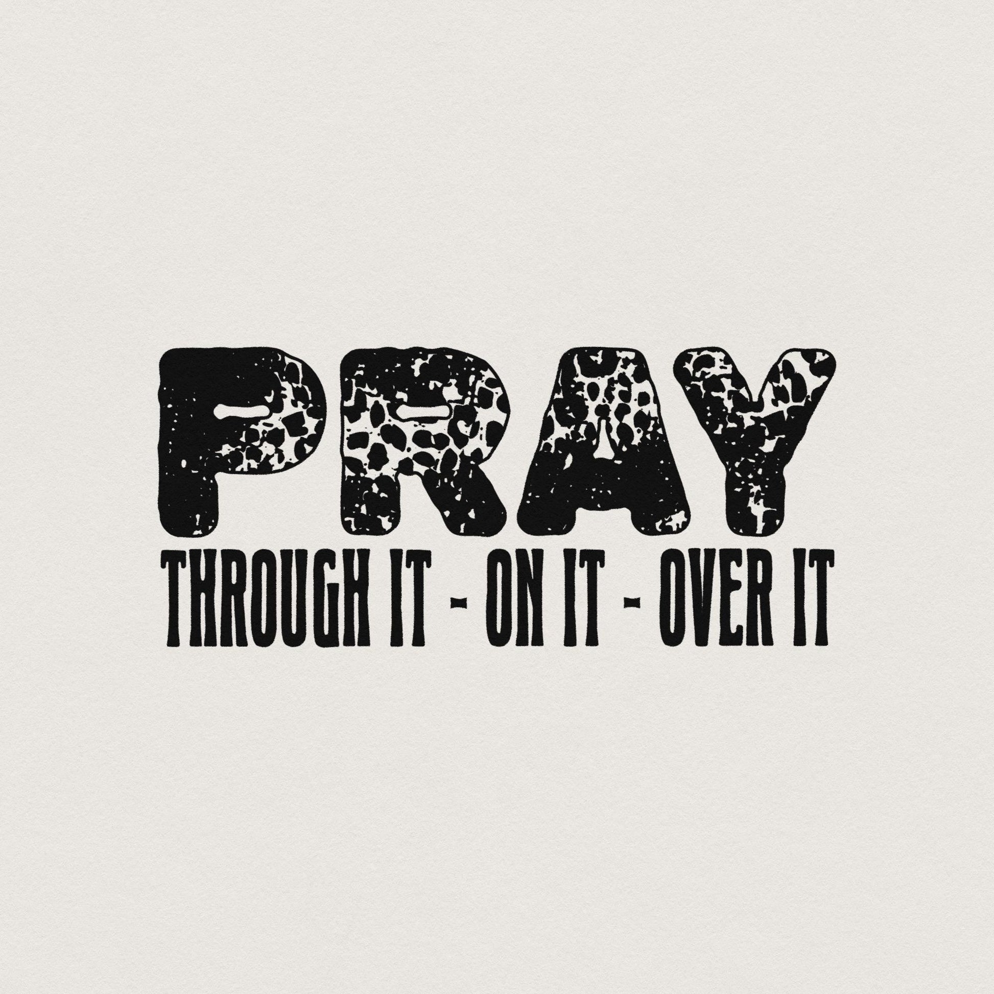 Pray on It PNG, Pray over It Digital Download - 300 DPI Design for T-Shirt